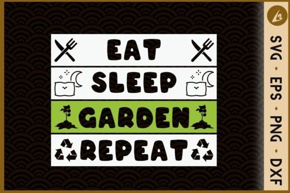 Eat Sleep Garden Repeat
