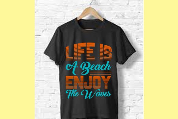 Life Is A Beach Enjoy The Waves