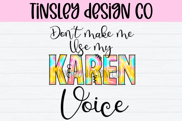 My Karen Voice Sublimation Png Funny